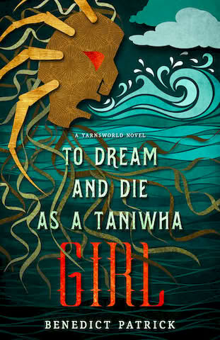 /images/books/benedict-patrick_to-dream-and-die-as-a-taniwha-girl.jpg
