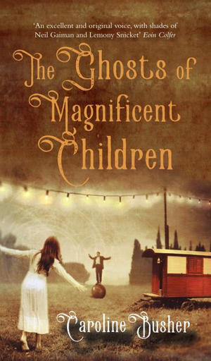 /images/books/caroline-busher_the-ghosts-of-magnificent-children.jpg