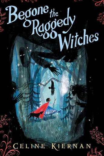 /images/books/celine-kiernan_begone-the-raggedy-witches.jpg