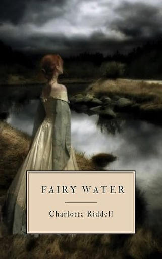 /images/books/charlotte-riddell_fairy-water.jpg