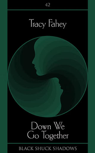 /images/books/tracy-fahey_down-we-go-together.jpg